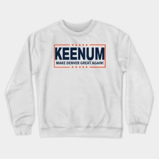 Keenum, MDGA! Crewneck Sweatshirt